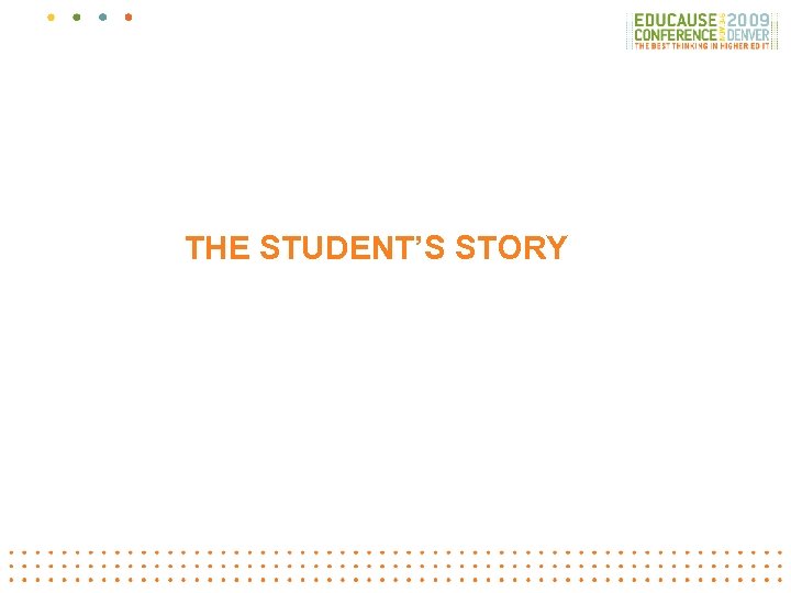 THE STUDENT’S STORY 