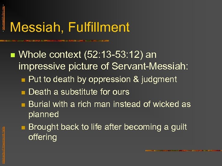 - newmanlib. ibri. org - Messiah, Fulfillment n Whole context (52: 13 -53: 12)