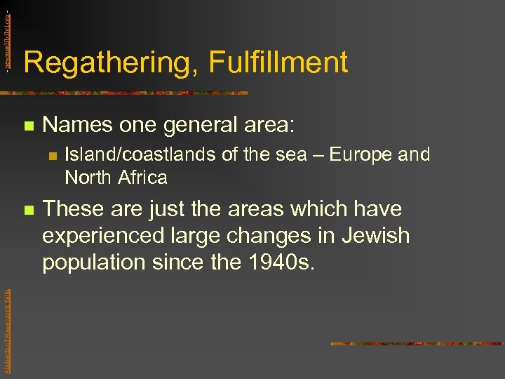 - newmanlib. ibri. org - Regathering, Fulfillment n Names one general area: n Abstracts