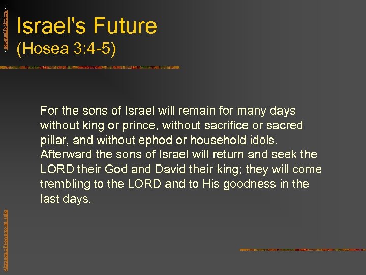 - newmanlib. ibri. org - Israel's Future (Hosea 3: 4 -5) Abstracts of Powerpoint