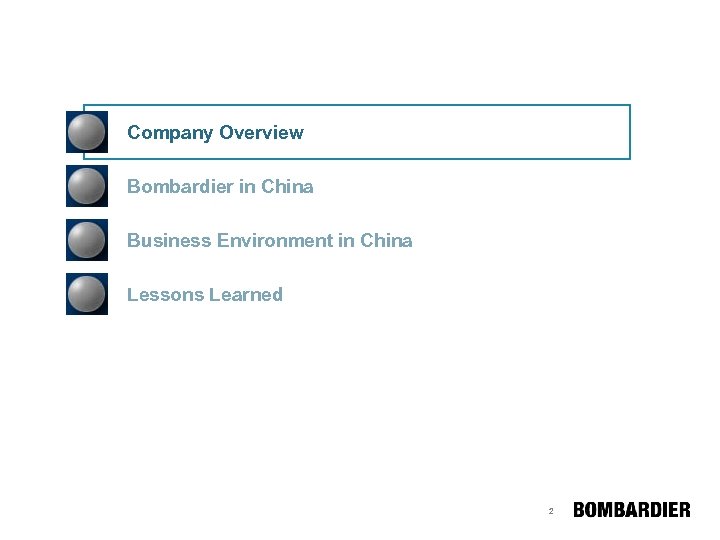 Company Overview Bombardier in China Business Environment in China Lessons Learned 2 