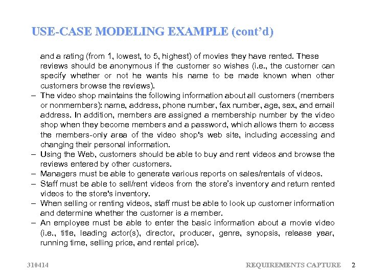 USE-CASE MODELING EXAMPLE (cont’d) – – – and a rating (from 1, lowest, to