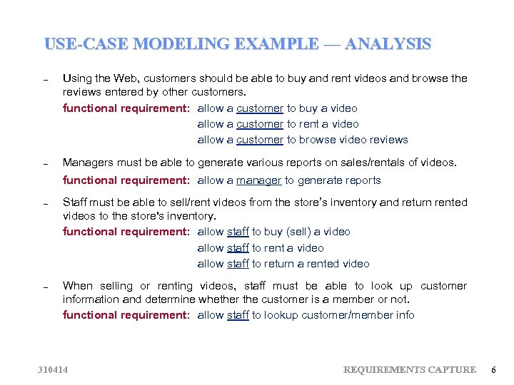 USE-CASE MODELING EXAMPLE — ANALYSIS – Using the Web, customers should be able to