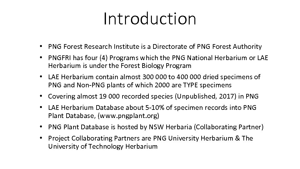 Introduction • PNG Forest Research Institute is a Directorate of PNG Forest Authority •