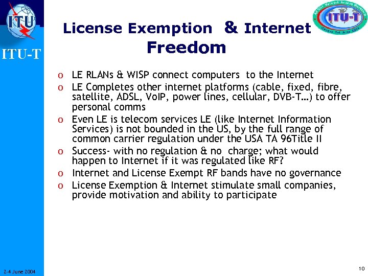 License Exemption & Internet Freedom ITU-T o LE RLANs & WISP connect computers to