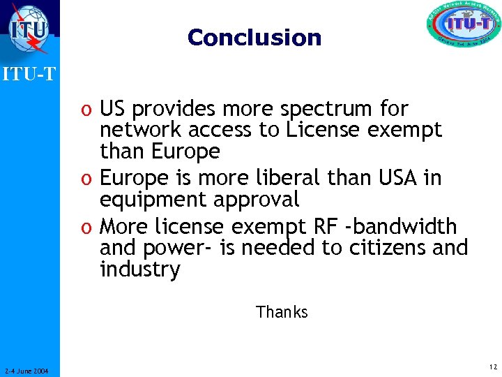 Conclusion ITU-T o US provides more spectrum for network access to License exempt than