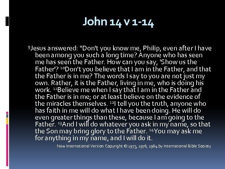 John 14 v 1 -14 1 Do not let