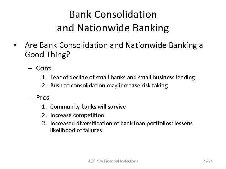 Bank Consolidation and Nationwide Banking • Are Bank Consolidation and Nationwide Banking a Good