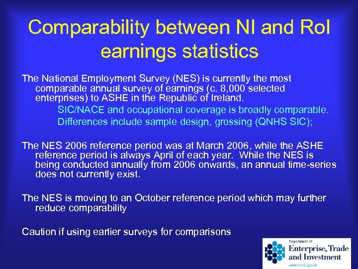 Comparability between NI and Ro. I earnings statistics The National Employment Survey (NES) is