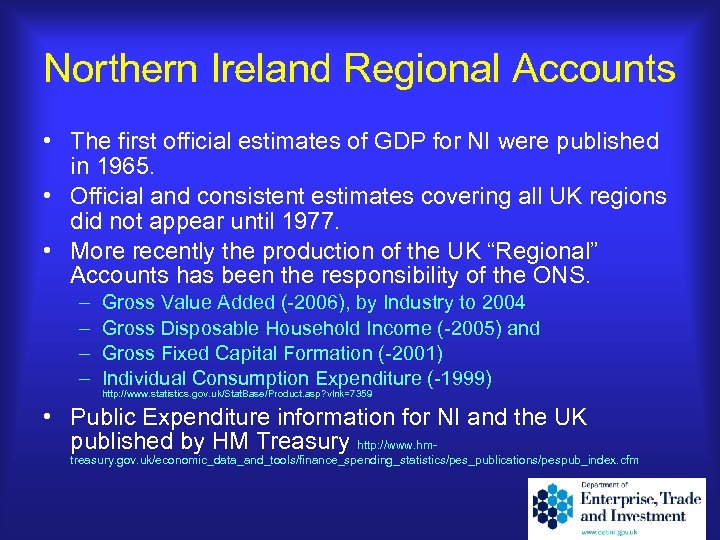 Northern Ireland Regional Accounts • The first official estimates of GDP for NI were