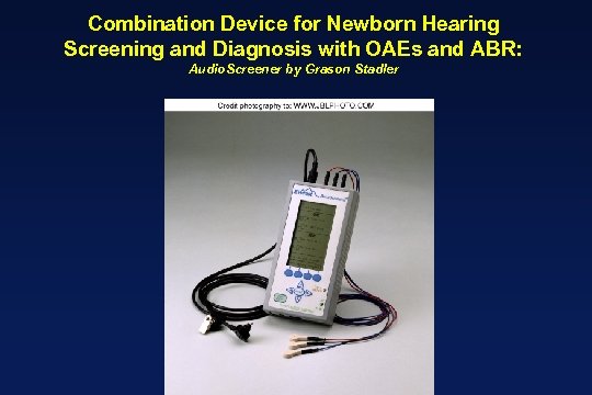 Combination Device for Newborn Hearing Screening and Diagnosis with OAEs and ABR: Audio. Screener