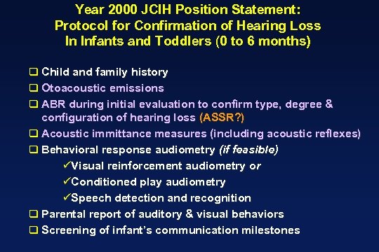 Year 2000 JCIH Position Statement: Protocol for Confirmation of Hearing Loss In Infants and