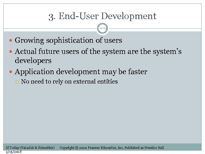 3. End-User Development 10 -63 Growing sophistication of users Actual future users of the
