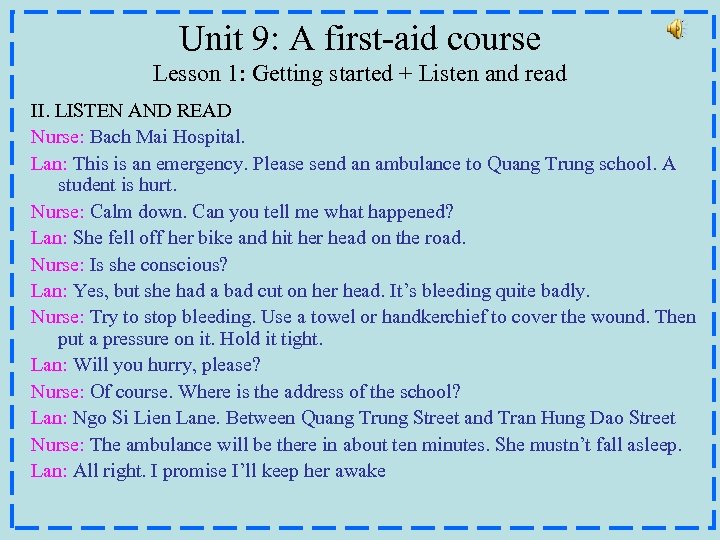Unit 9: A first-aid course Lesson 1: Getting started + Listen and read II.
