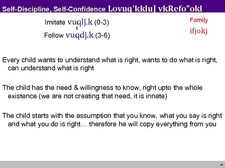 Self-Discipline, Self-Confidence Lovuq'kklu] vk. Refo”okl Imitate vuqlj. k (0 -3) Follow vuqdj. k (3