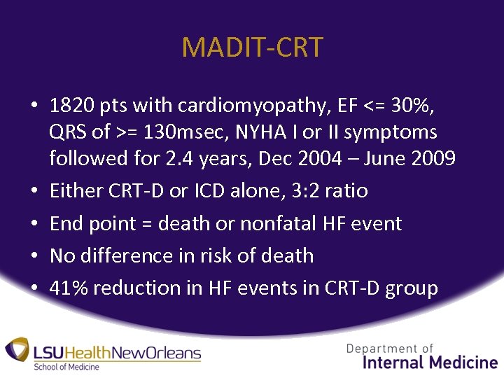 MADIT-CRT • 1820 pts with cardiomyopathy, EF <= 30%, QRS of >= 130 msec,
