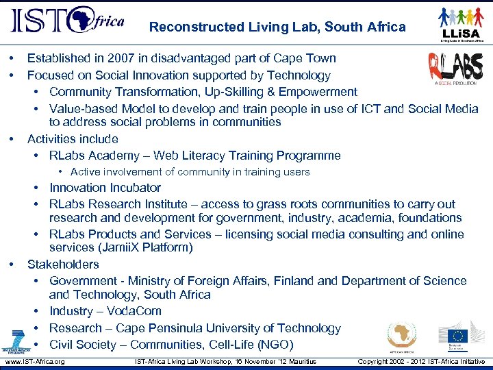 Reconstructed Living Lab, South Africa • • • Established in 2007 in disadvantaged part
