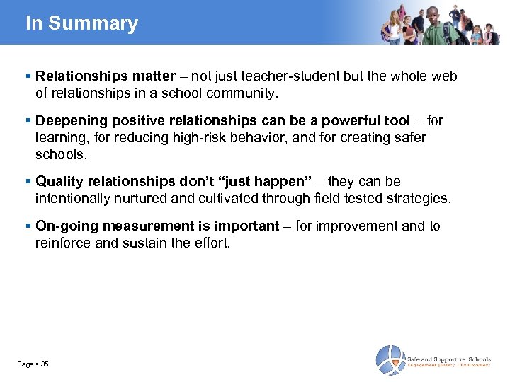 In Summary Relationships matter – not just teacher-student but the whole web of relationships