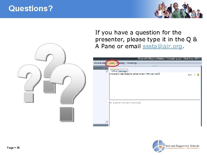 Questions? If you have a question for the presenter, please type it in the