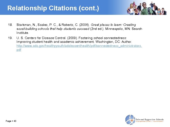 Relationship Citations (cont. ) 18. Starkman, N. , Scales, P. C. , & Roberts,