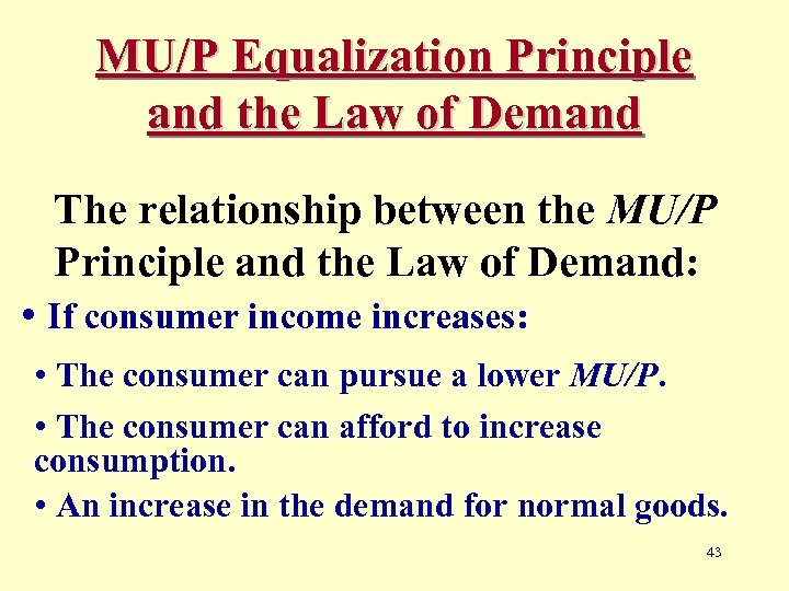 MU/P Equalization Principle and the Law of Demand The relationship between the MU/P Principle