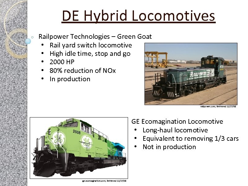 DE Hybrid Locomotives Railpower Technologies – Green Goat • Rail yard switch locomotive •