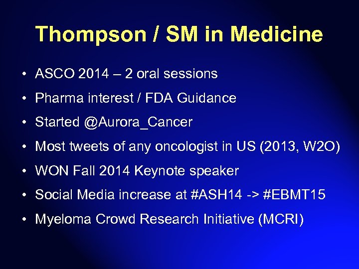 Thompson / SM in Medicine • ASCO 2014 – 2 oral sessions • Pharma