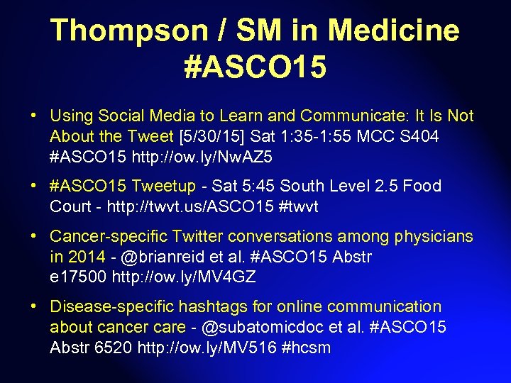 Thompson / SM in Medicine #ASCO 15 • Using Social Media to Learn and