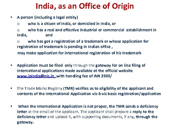 India, as an Office of Origin • A person (including a legal entity) o