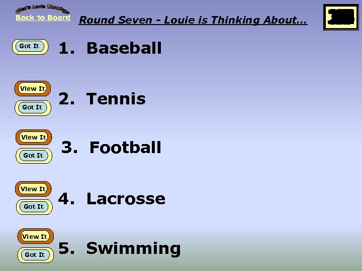 Back to Board Got It View It Got It Round Seven - Louie is