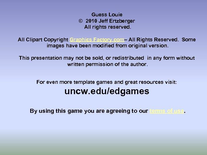 Guess Louie © 2010 Jeff Ertzberger All rights reserved. All Clipart Copyright Graphics Factory.