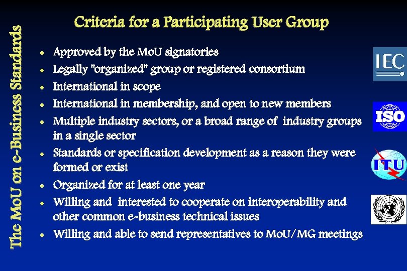The Mo. U on e-Business Standards Criteria for a Participating User Group l l