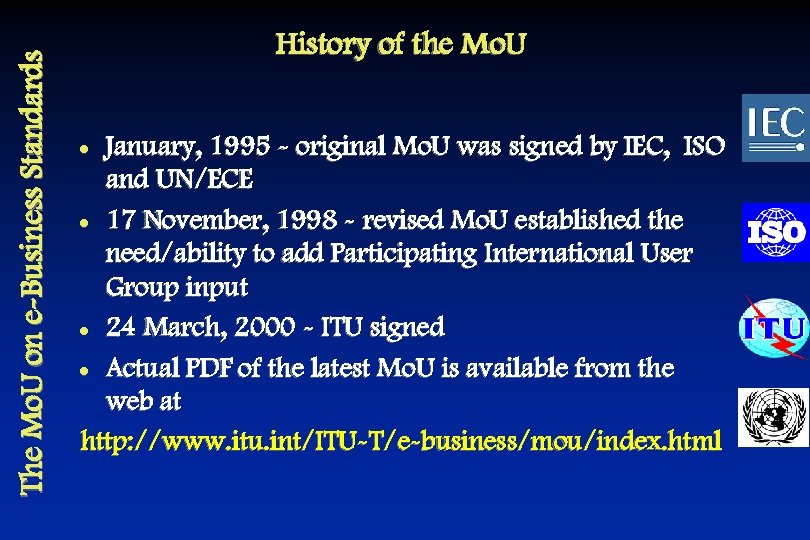 The Mo. U on e-Business Standards History of the Mo. U January, 1995 -
