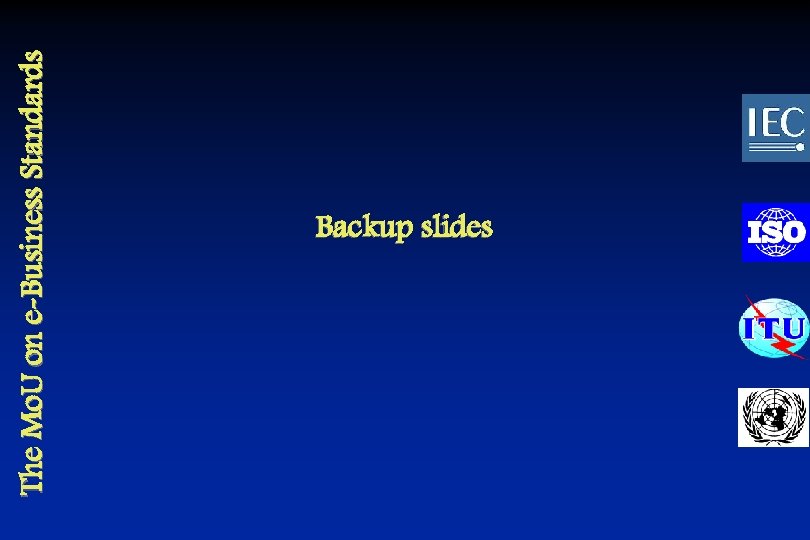 The Mo. U on e-Business Standards Backup slides 