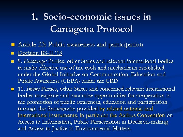 1. Socio-economic issues in Cartagena Protocol n Article 23: Public awareness and participation n