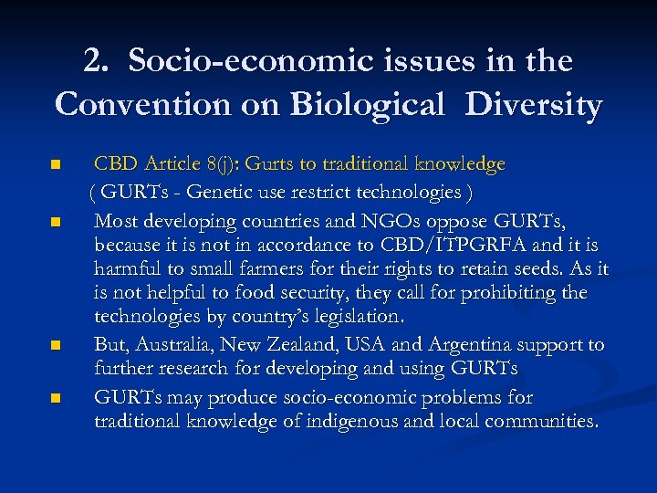 2. Socio-economic issues in the Convention on Biological Diversity n n CBD Article 8(j):