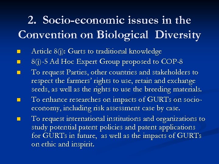 2. Socio-economic issues in the Convention on Biological Diversity n n n Article 8(j):