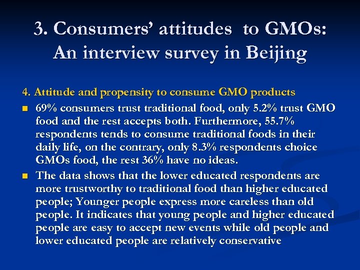 3. Consumers’ attitudes to GMOs: An interview survey in Beijing 4. Attitude and propensity