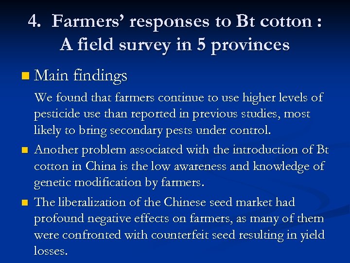 4. Farmers’ responses to Bt cotton : A field survey in 5 provinces n
