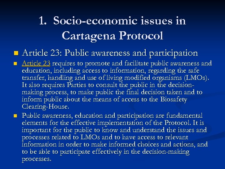 1. Socio-economic issues in Cartagena Protocol n Article 23: Public awareness and participation n