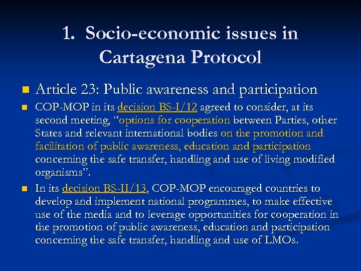 1. Socio-economic issues in Cartagena Protocol n Article 23: Public awareness and participation n