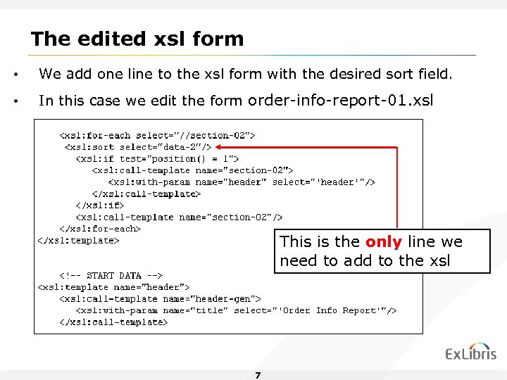 The edited xsl form • We add one line to the xsl form with