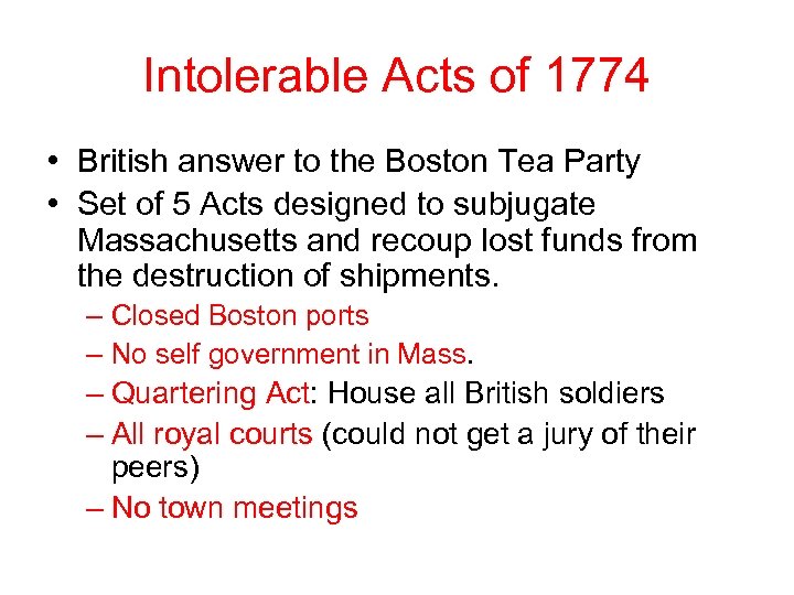 Intolerable Acts of 1774 • British answer to the Boston Tea Party • Set