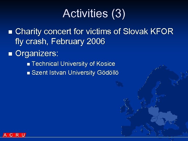 Activities (3) Charity concert for victims of Slovak KFOR fly crash, February 2006 n