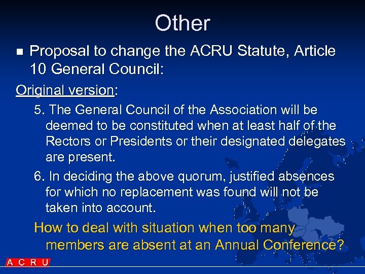 Other n Proposal to change the ACRU Statute, Article 10 General Council: Original version: