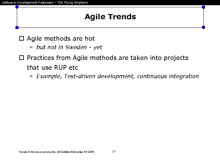 Software Development Processes – The Flying Elephant Agile Trends Agile methods are hot but