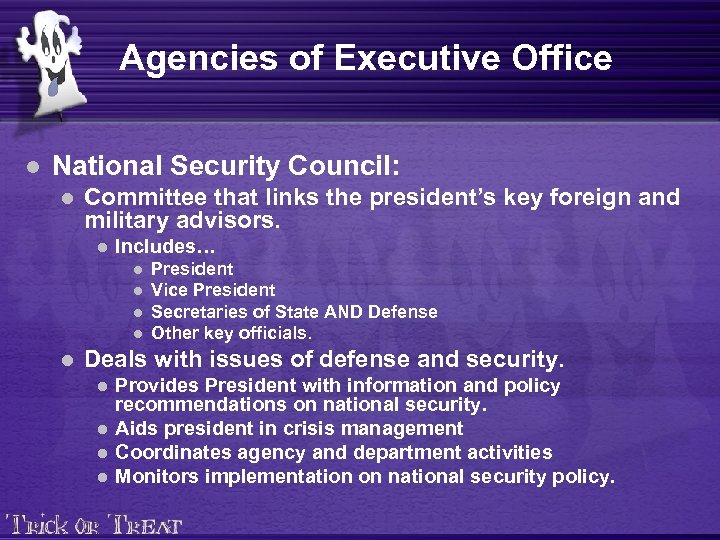 Agencies of Executive Office l National Security Council: l Committee that links the president’s
