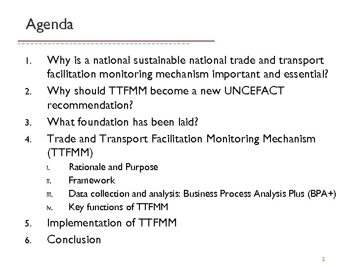 Agenda 1. 2. 3. 4. Why is a national sustainable national trade and transport