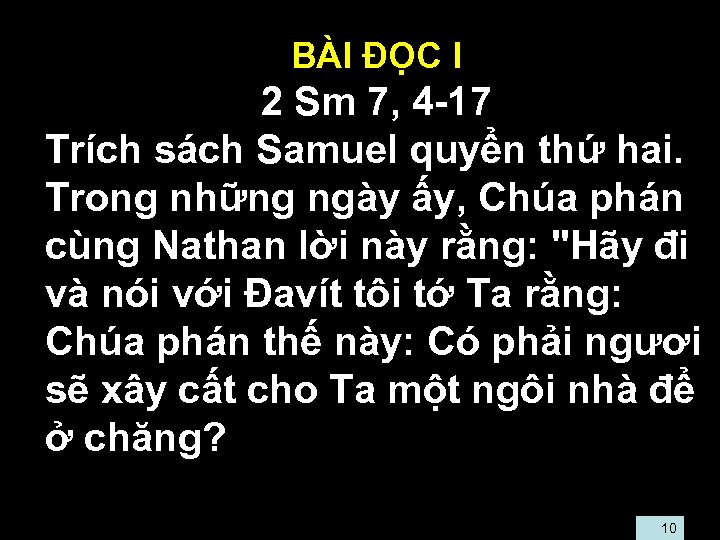  • BÀI ĐỌC I • 2 Sm 7, 4 -17 • Trích sách