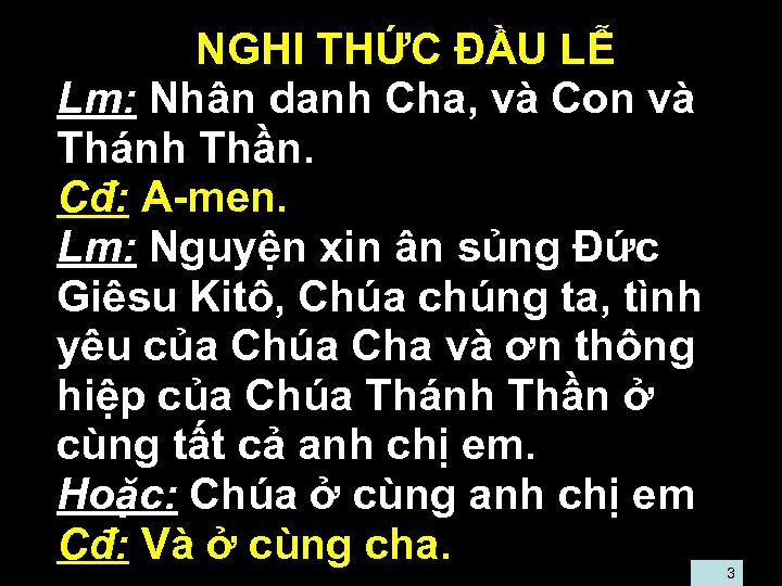  • • • NGHI THỨC ĐẦU LỄ Lm: Nhân danh Cha, và Con